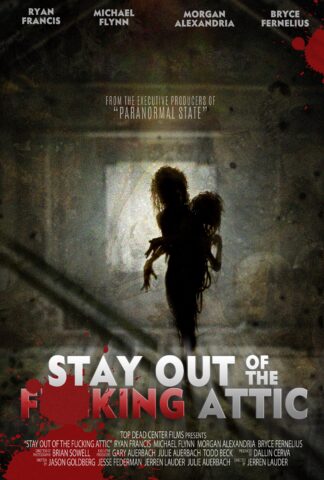 فيلم Stay Out of the F**king Attic 2020 مترجم