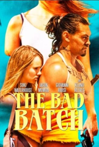 موعد فيلم The Bad Batch الليلة