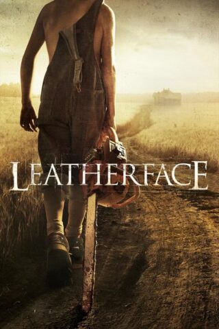 فيلم Leatherface 2017 مترجم – الليلة