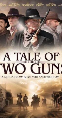 مشاهدة فيلم A Tale of Two Guns 2022 مترجم