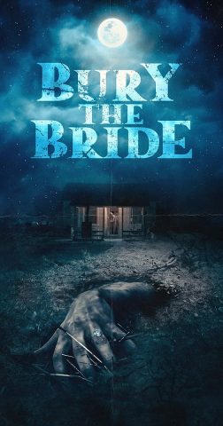 فيلم Bury the Bride 2023 مترجم